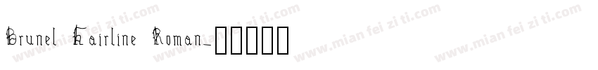 Brunel Hairline Roman字体转换